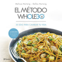 El método Whole30: 30 días para cambiar tu vida