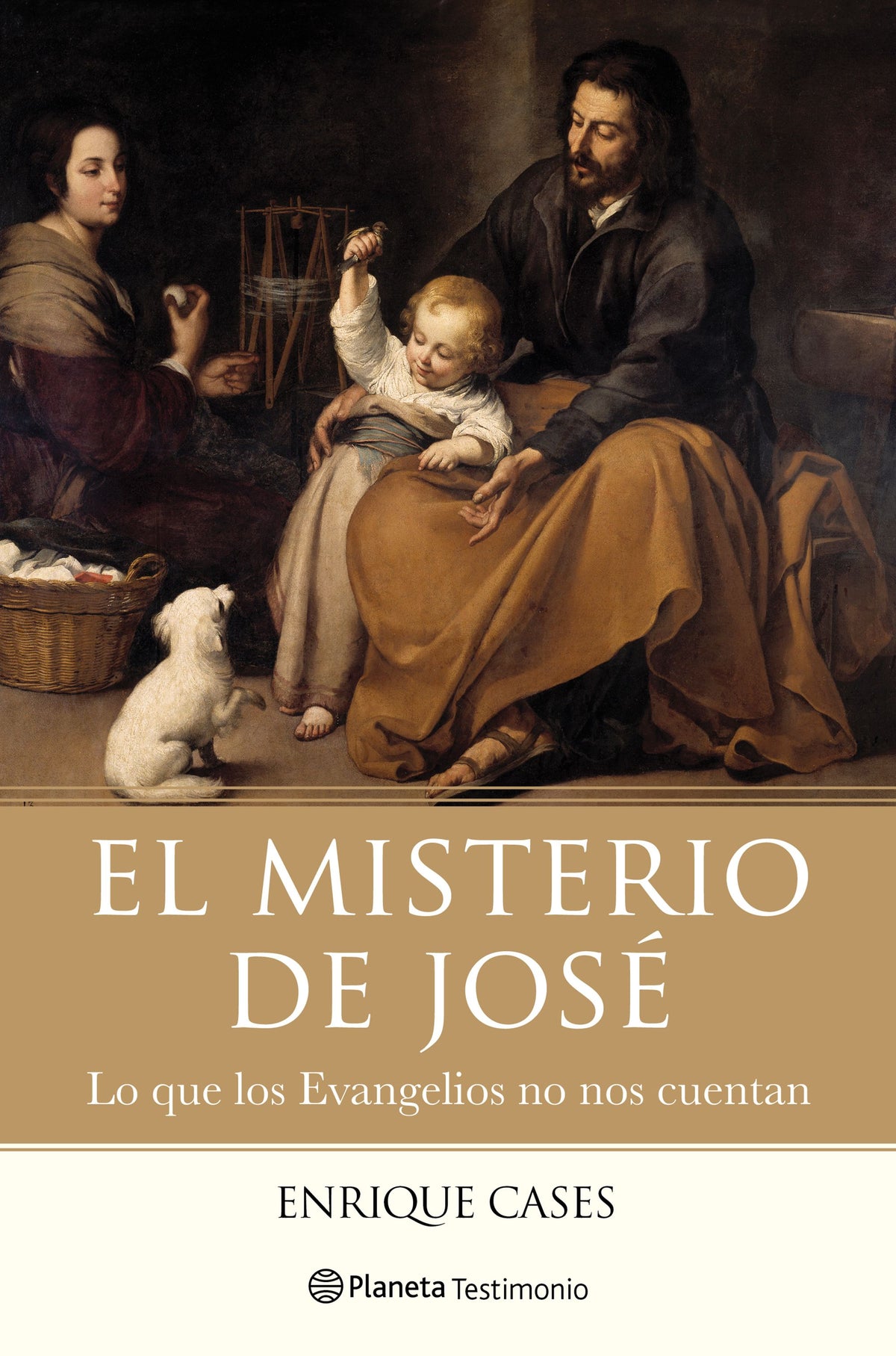 El misterio de José: Lo que los Evangelios no nos cuentan