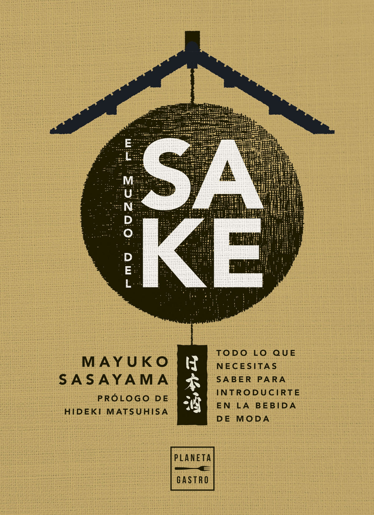 El mundo del sake. Mayuko Sasayama (Planeta Gastro) 9788408274407 Imagen principal del producto
