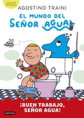 El mundo del señor Agua 4. ¡Buen trabajo, señor Agua!. Agostino Traini (Destino Infantil & Juvenil) 9788408291435