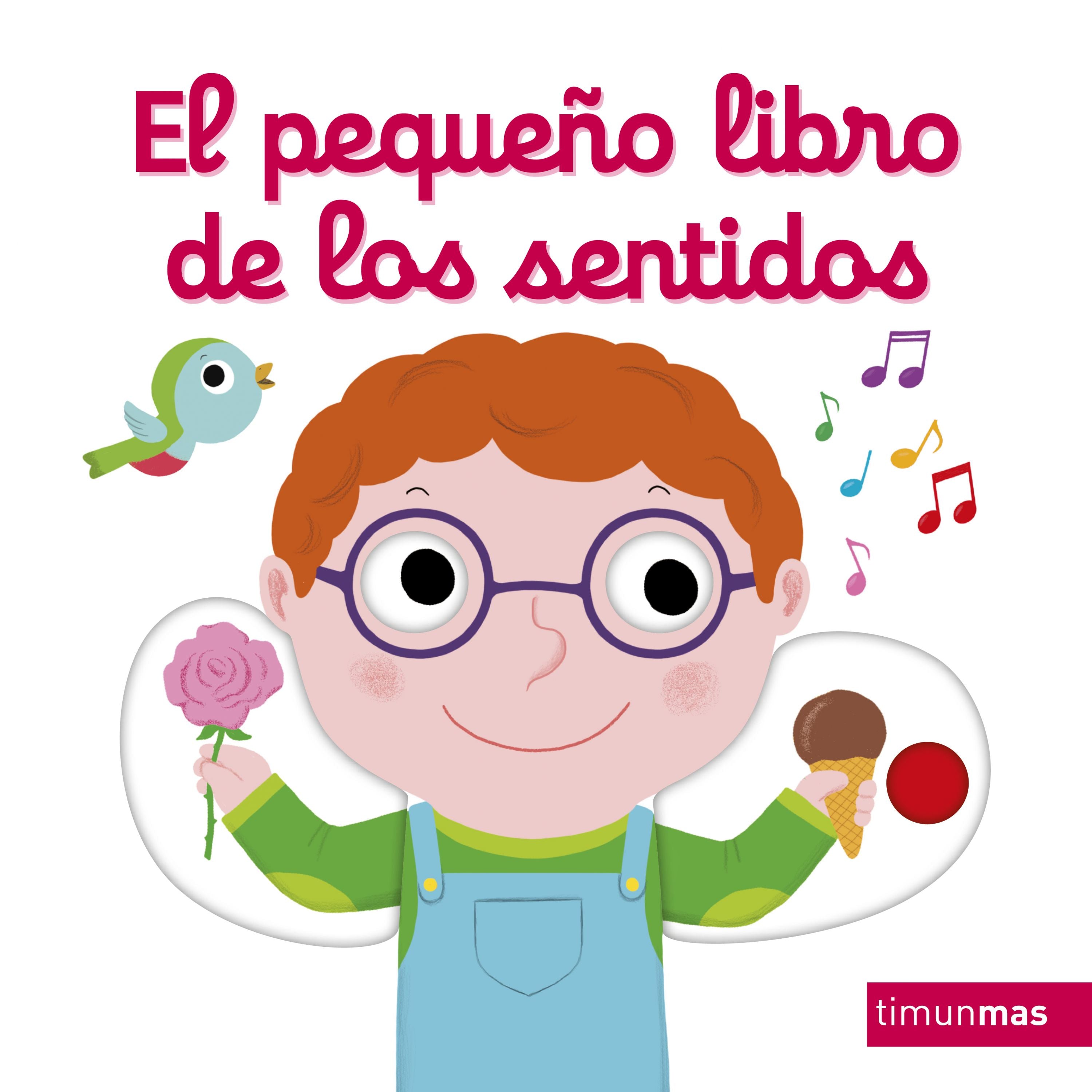 El pequeño libro de los sentidos. Nathalie Choux (Timun Mas Infantil) 9788408217589 Imagen principal del producto