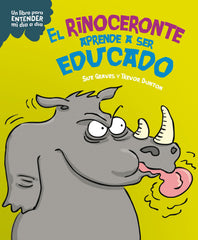 El rinoceronte aprende a ser educado. Sue Graves (Planeta Junior) 9788408295761