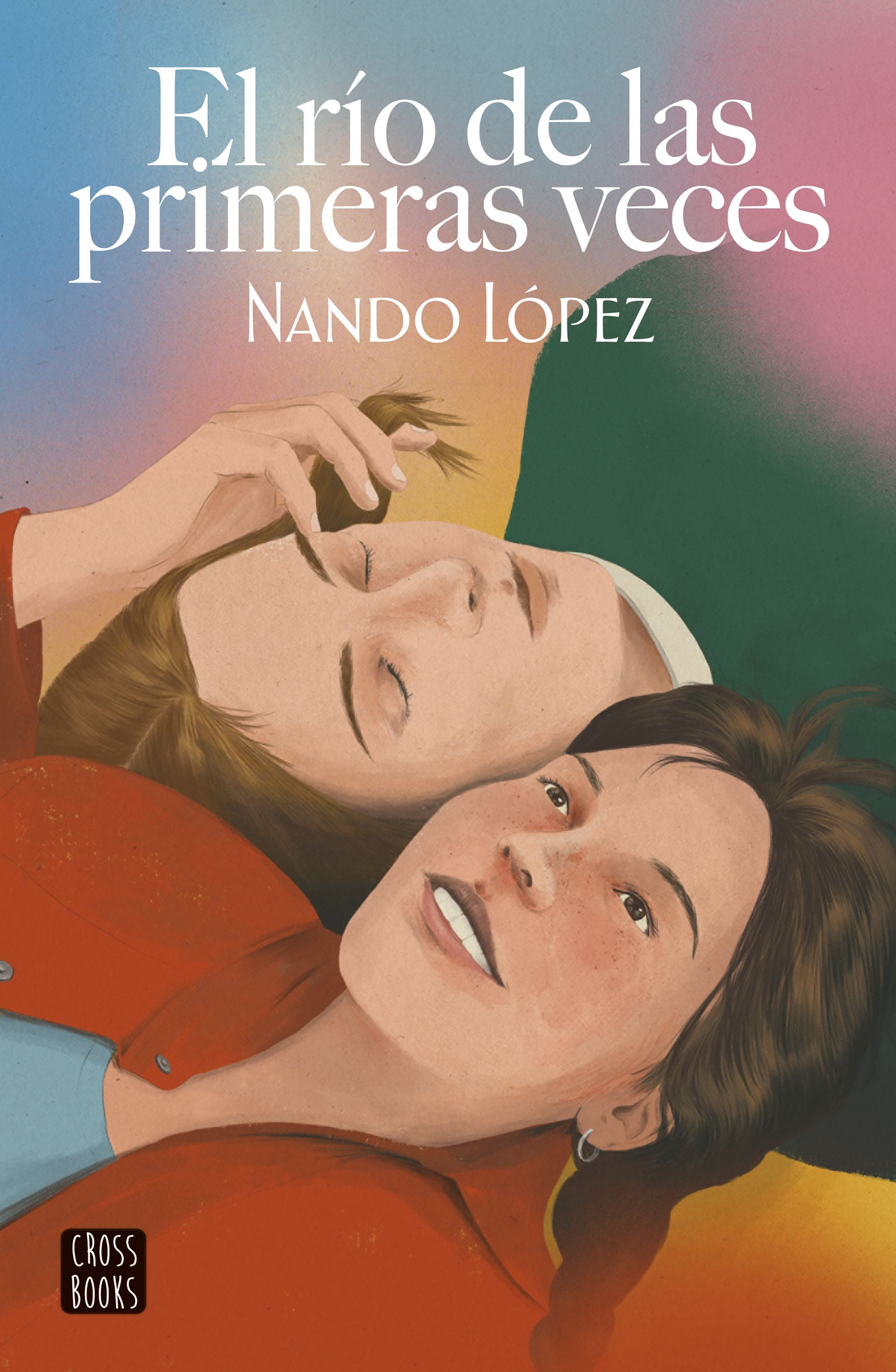 El río de las primeras veces. Nando López (Crossbooks) 9788408253860 Imagen principal del producto
