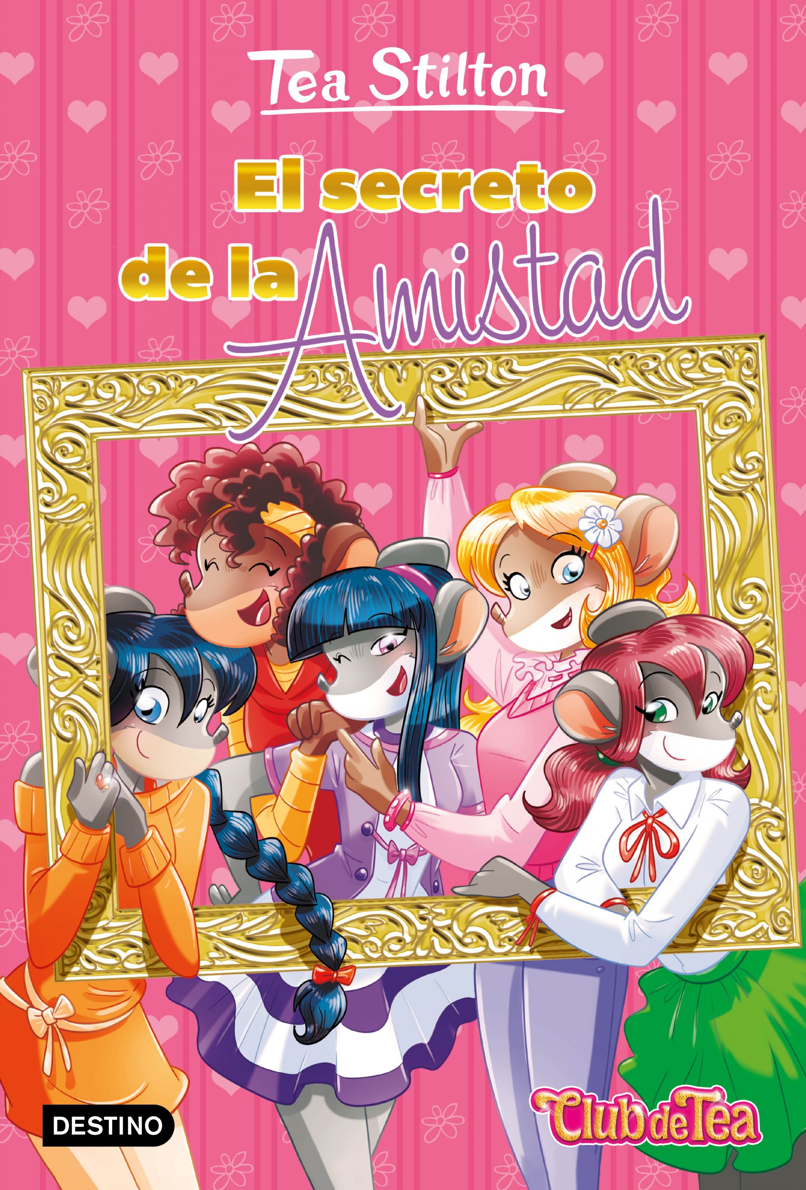 El secreto de la amistad: Vida en Ratford 48. Tea Stilton (Destino Infantil & Juvenil) 9788408283386 Imagen principal del producto