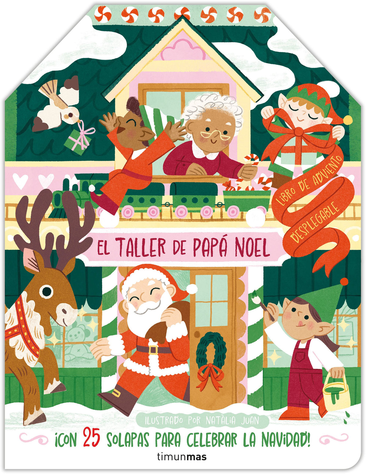 El taller de Papá Noel. Libro de Adviento desplegable: ¡Con 25 solapas para celebrar la Navidad!. Natàlia Juan Abelló (Timun Mas Infantil) 9788408291459
