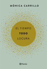 El tiempo. Todo. Locura