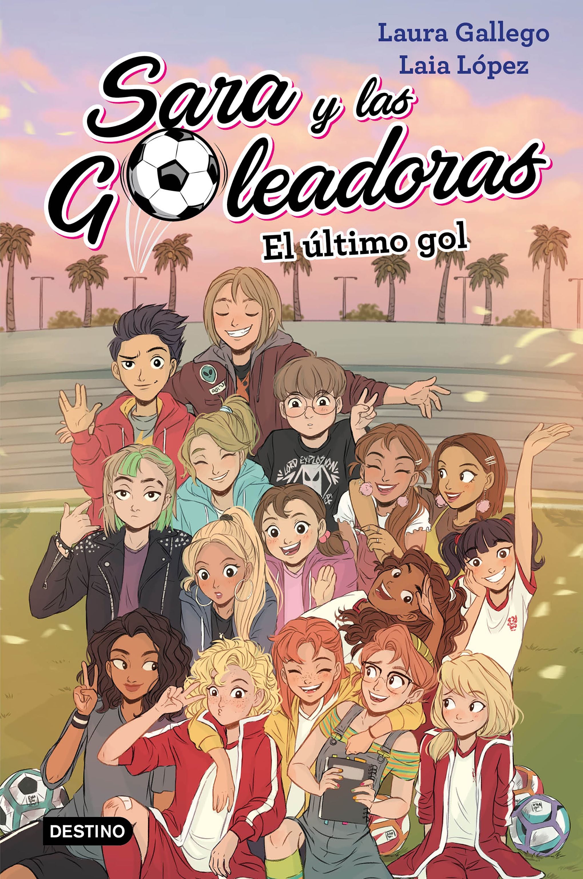 El último gol: Sara y las Goleadoras 6. Laura Gallego (Destino Infantil & Juvenil) 9788408214694 Imagen principal del producto
