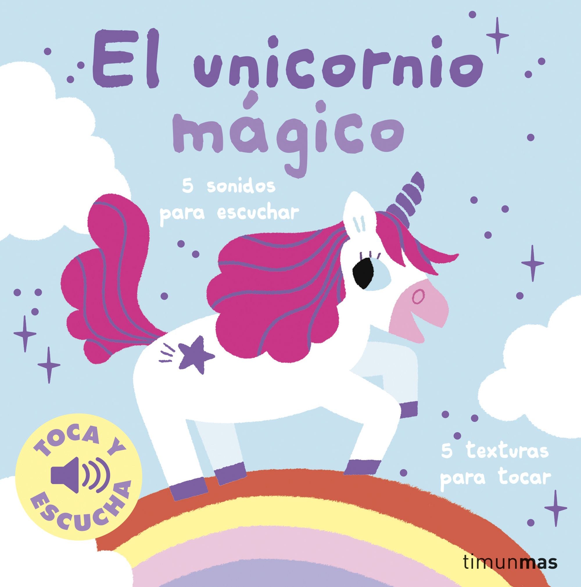El unicornio mágico. Toca y escucha. Marion Billet (Timun Mas Infantil) 9788408295983 Imagen principal del producto