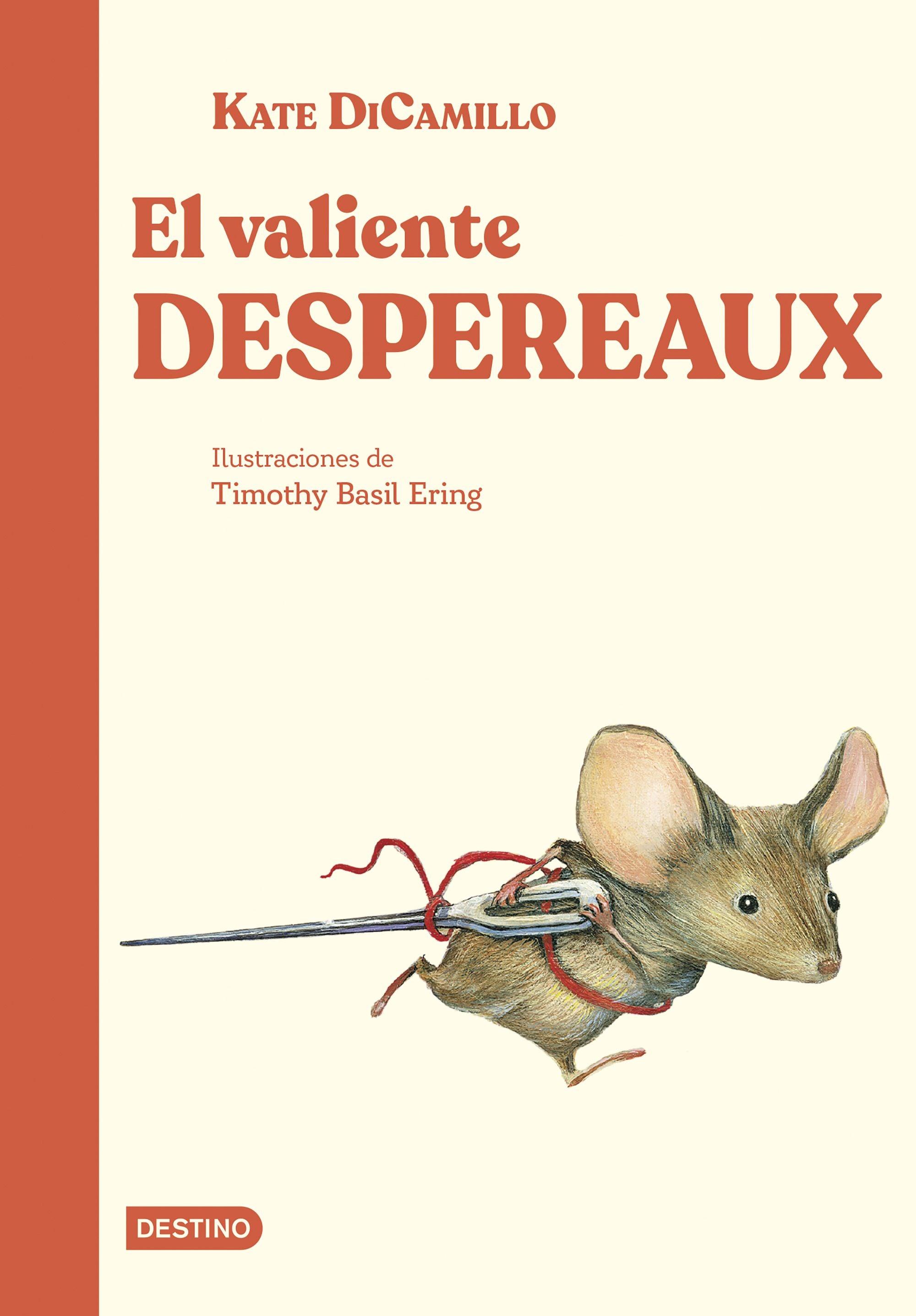 El valiente Despereaux. Kate DiCamillo (Destino Infantil & Juvenil) 9788408308034 Imagen principal del producto
