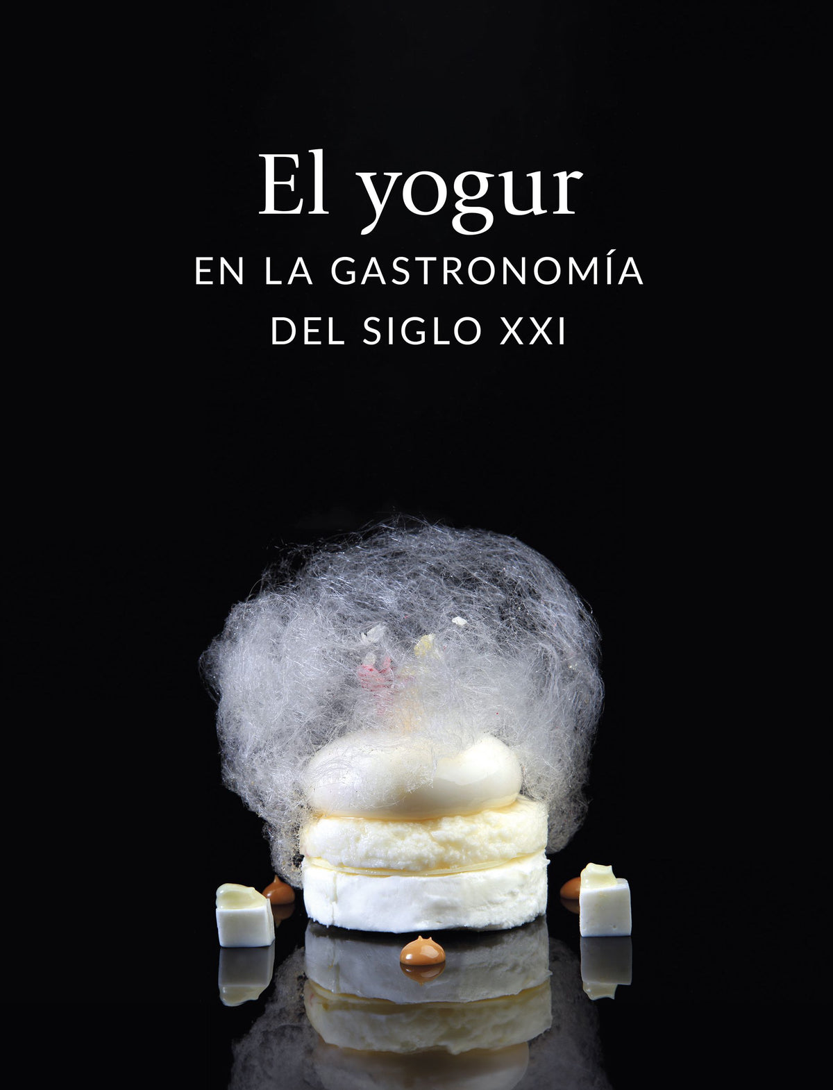 El yogur en la gastronomía del siglo XXI. Varios Autores (Planeta Gastro) 9788408282679 Imagen principal del producto