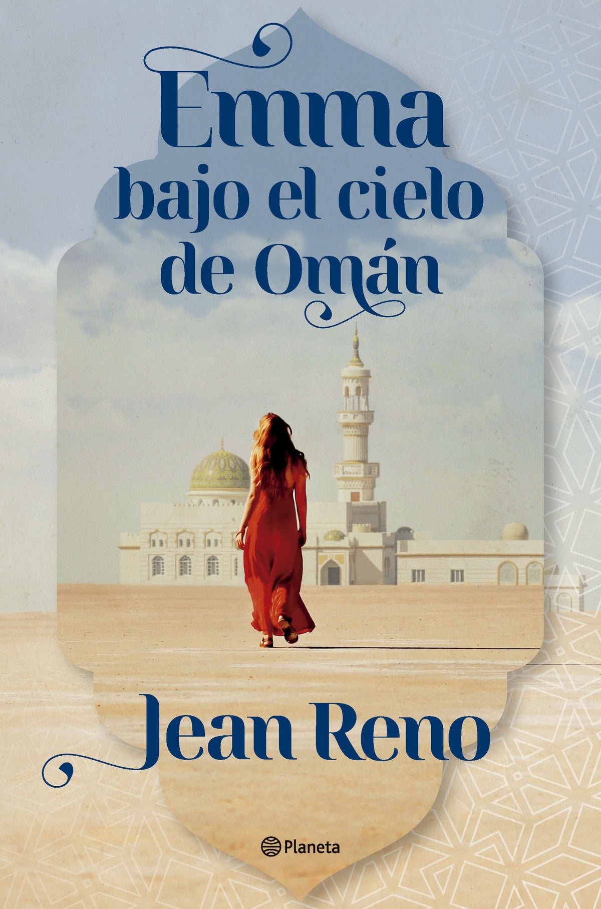 Emma bajo el cielo de Omán. Jean Reno (Editorial Planeta) 9788408303558