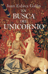 En busca del unicornio. Juan Eslava Galán (Booket) 9788408246596