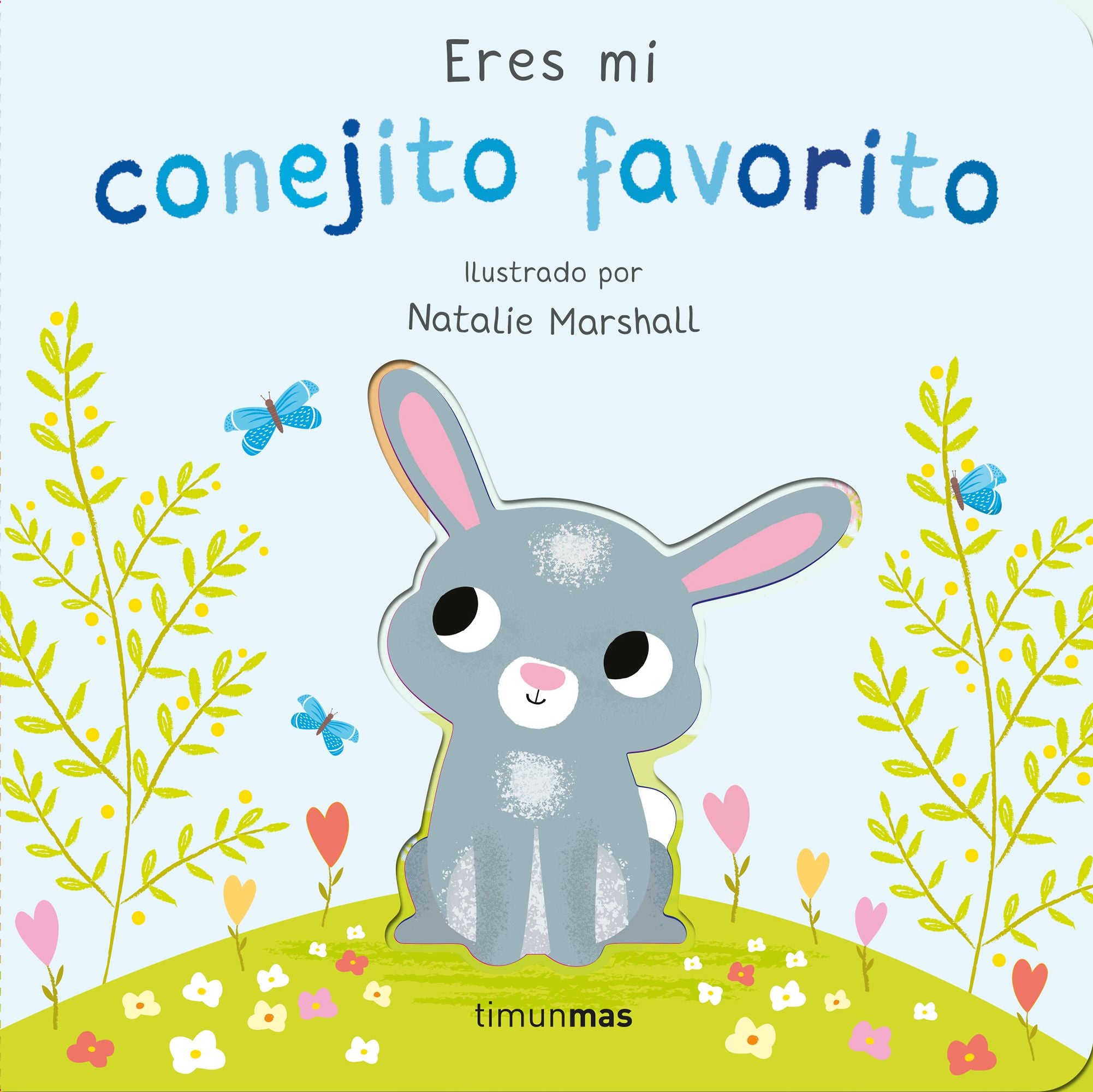 Eres mi conejito favorito. Libro de cartón con troqueles. Nicola Edwards (Timun Mas Infantil) 9788408291220 Imagen principal del producto