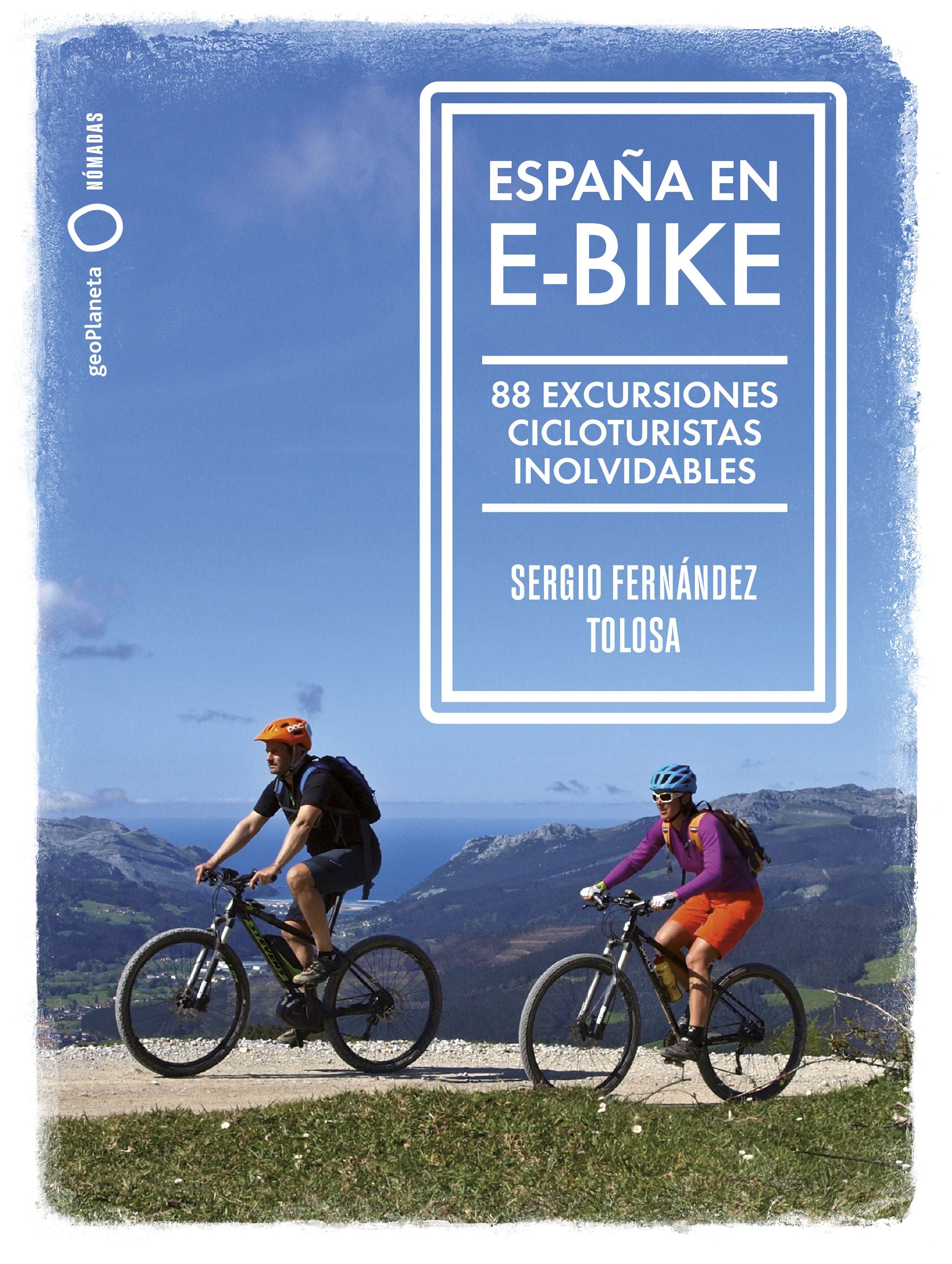 España en e-bike: 88 excursiones cicloturistas inolvidables. Sergio Fernández Tolosa (GeoPlaneta) 9788408255079 Imagen principal del producto