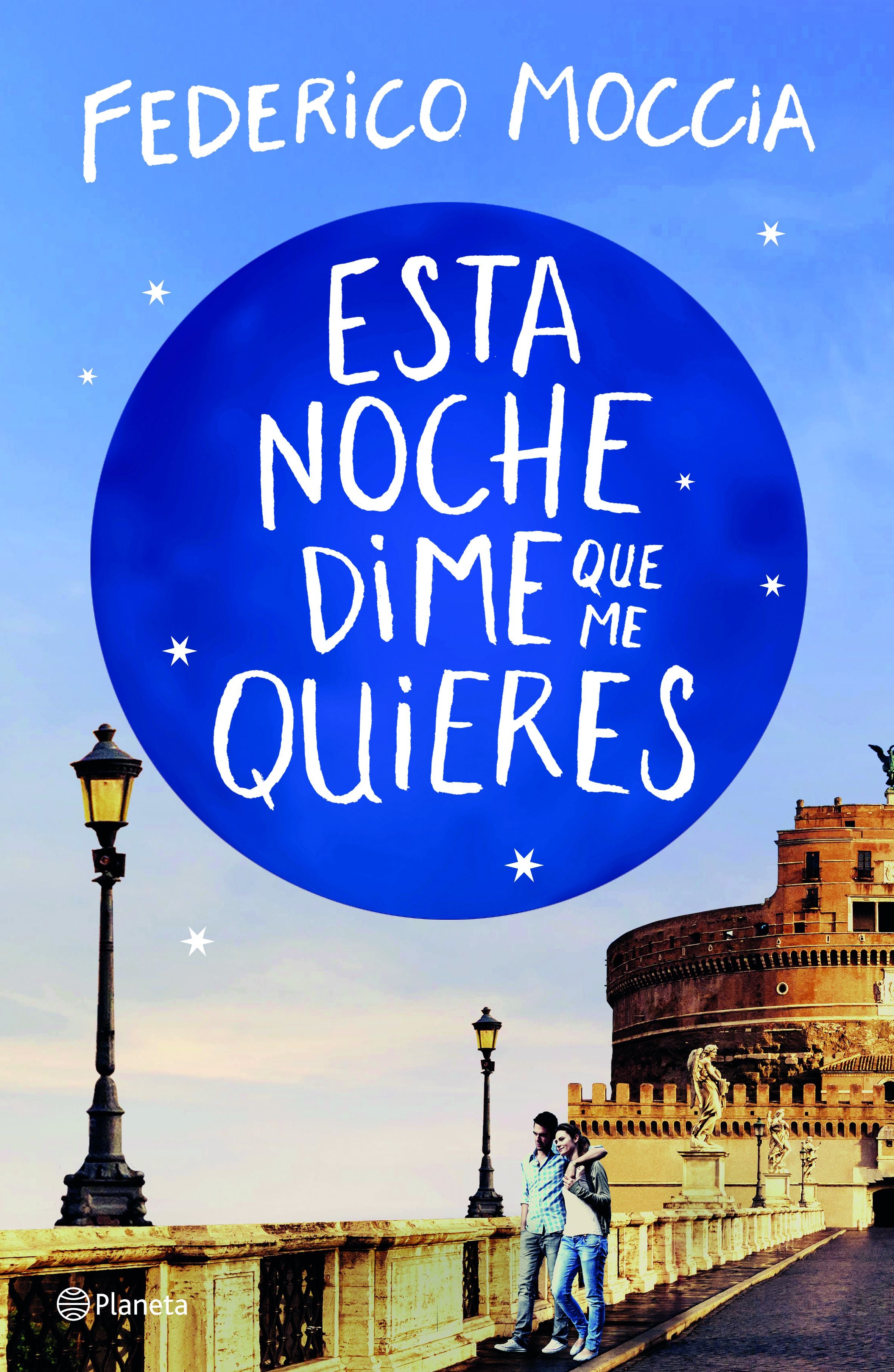 Esta noche dime que me quieres. Federico Moccia (Editorial Planeta) 9788408209881 Imagen principal del producto