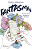 Fantasmas: El amor en los tiempos del ghosting. Dolly Alderton (Editorial Planeta) 9788408240099