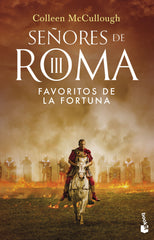 Favoritos de la fortuna: SEÑORES DE ROMA III. Colleen McCullough (Booket) 9788408253266
