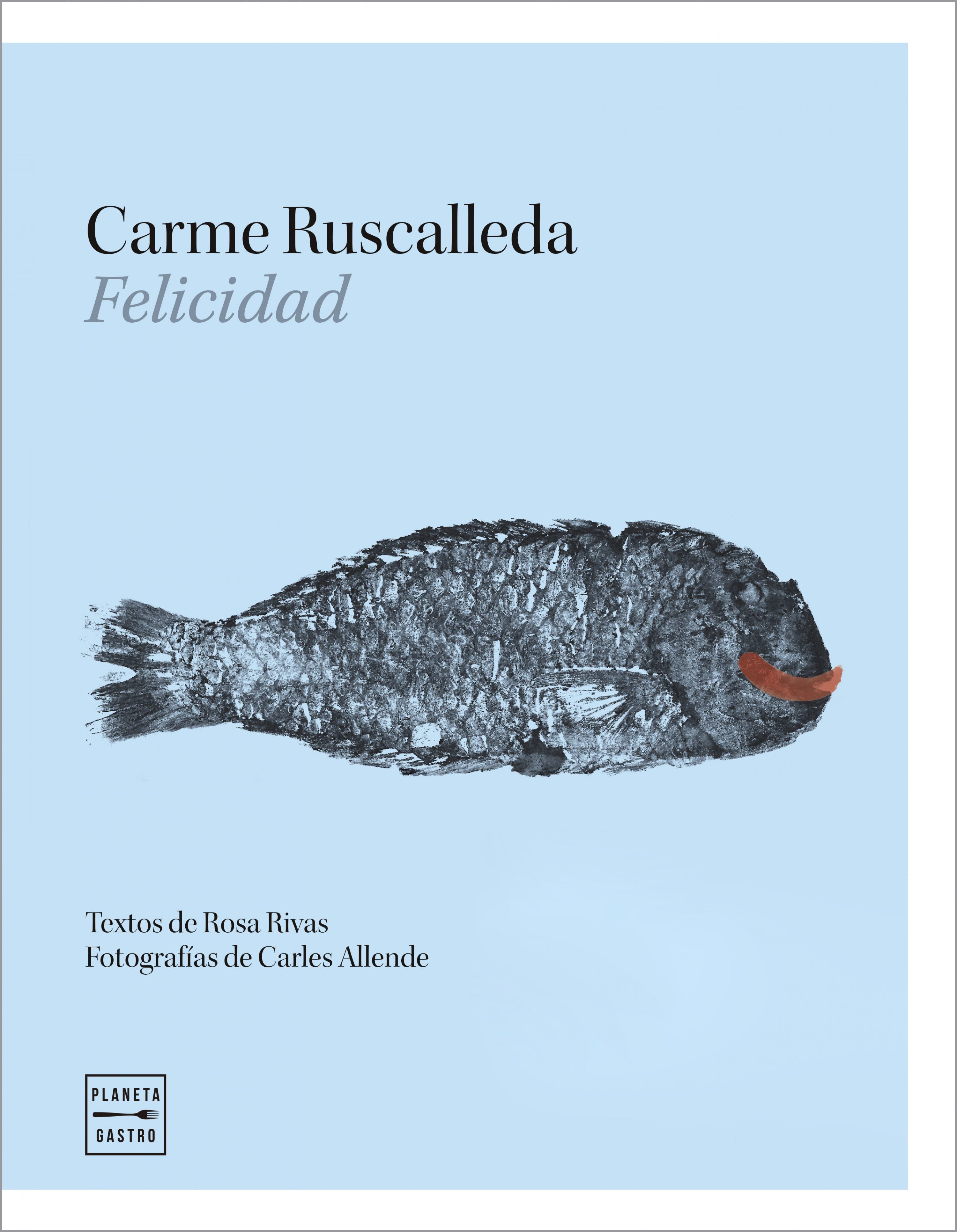 Felicidad: Textos de Rosa Rivas. Fotografías de Carles Allende