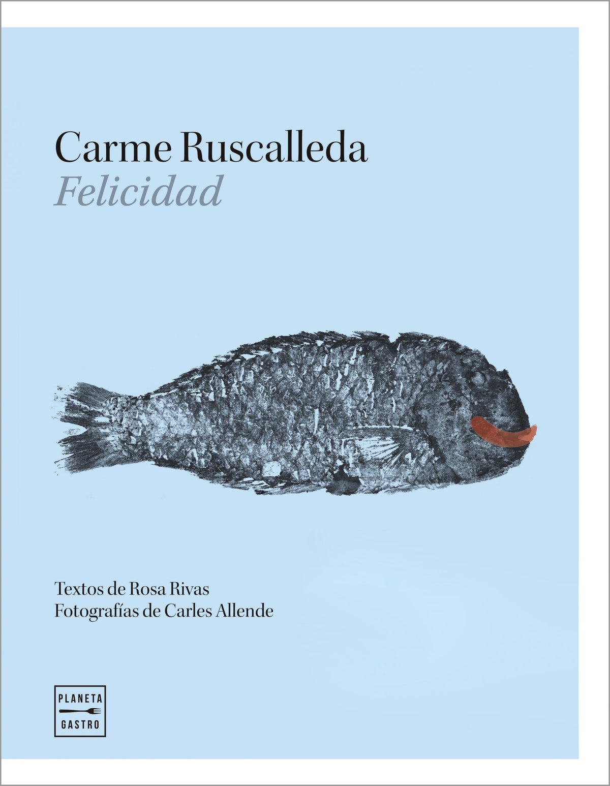 Felicidad: Textos de Rosa Rivas. Fotografías de Carles Allende