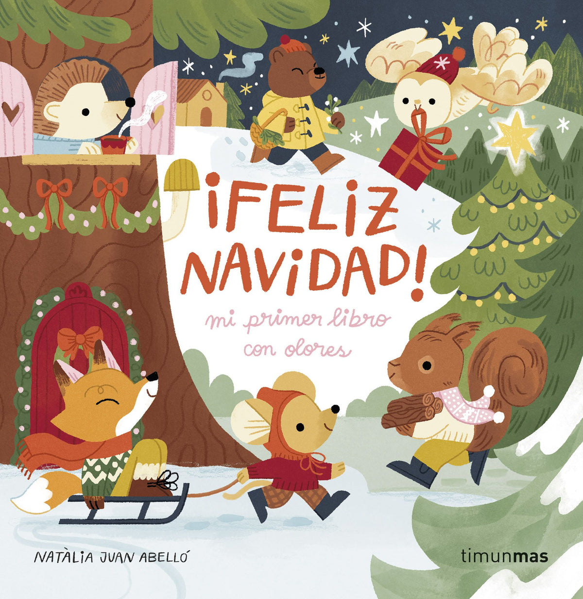 ¡Feliz Navidad! Mi primer libro con olores. Natàlia Juan Abelló (Timun Mas Infantil) 9788408288602