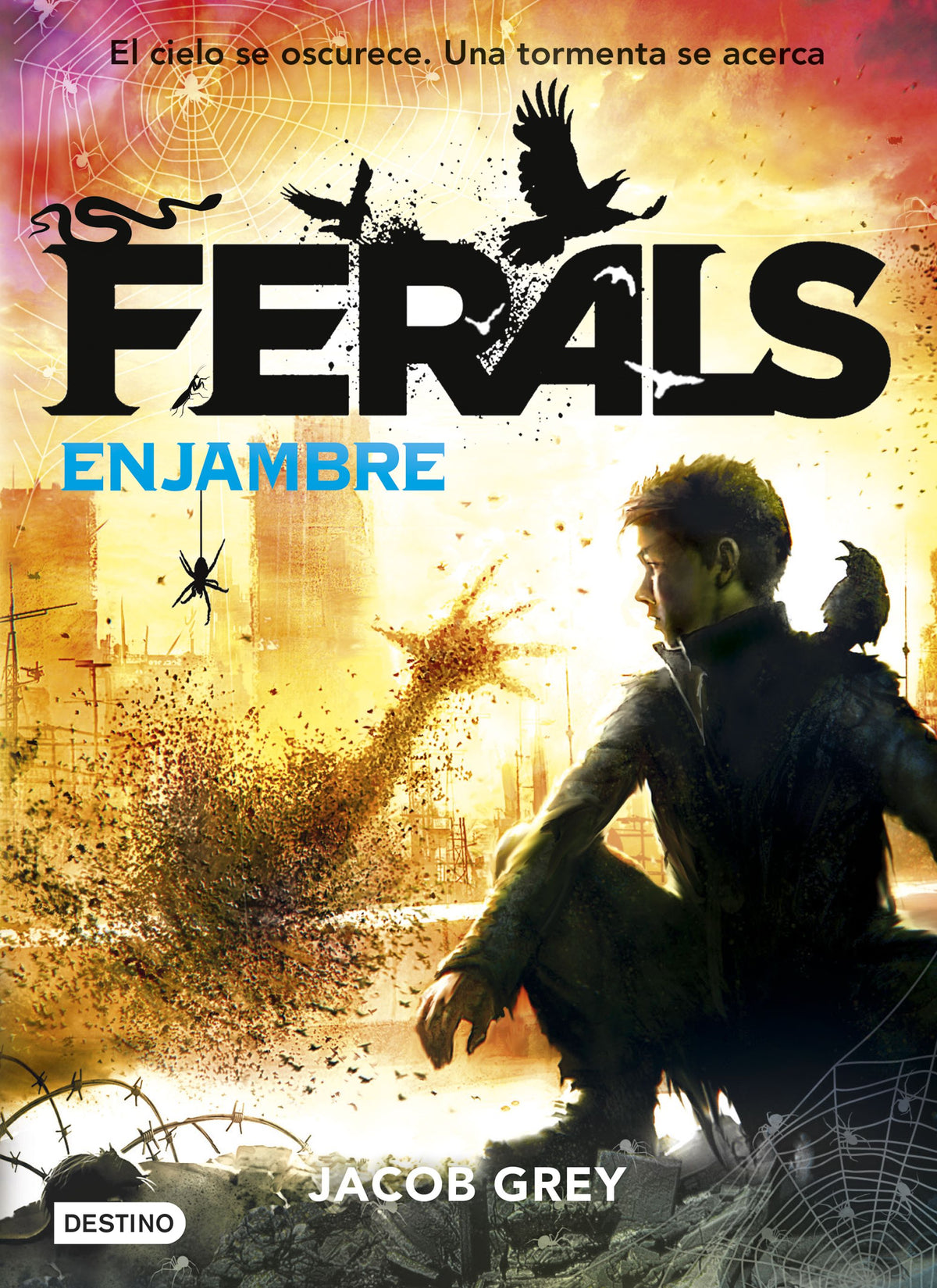 Ferals. Enjambre: Ferals 2