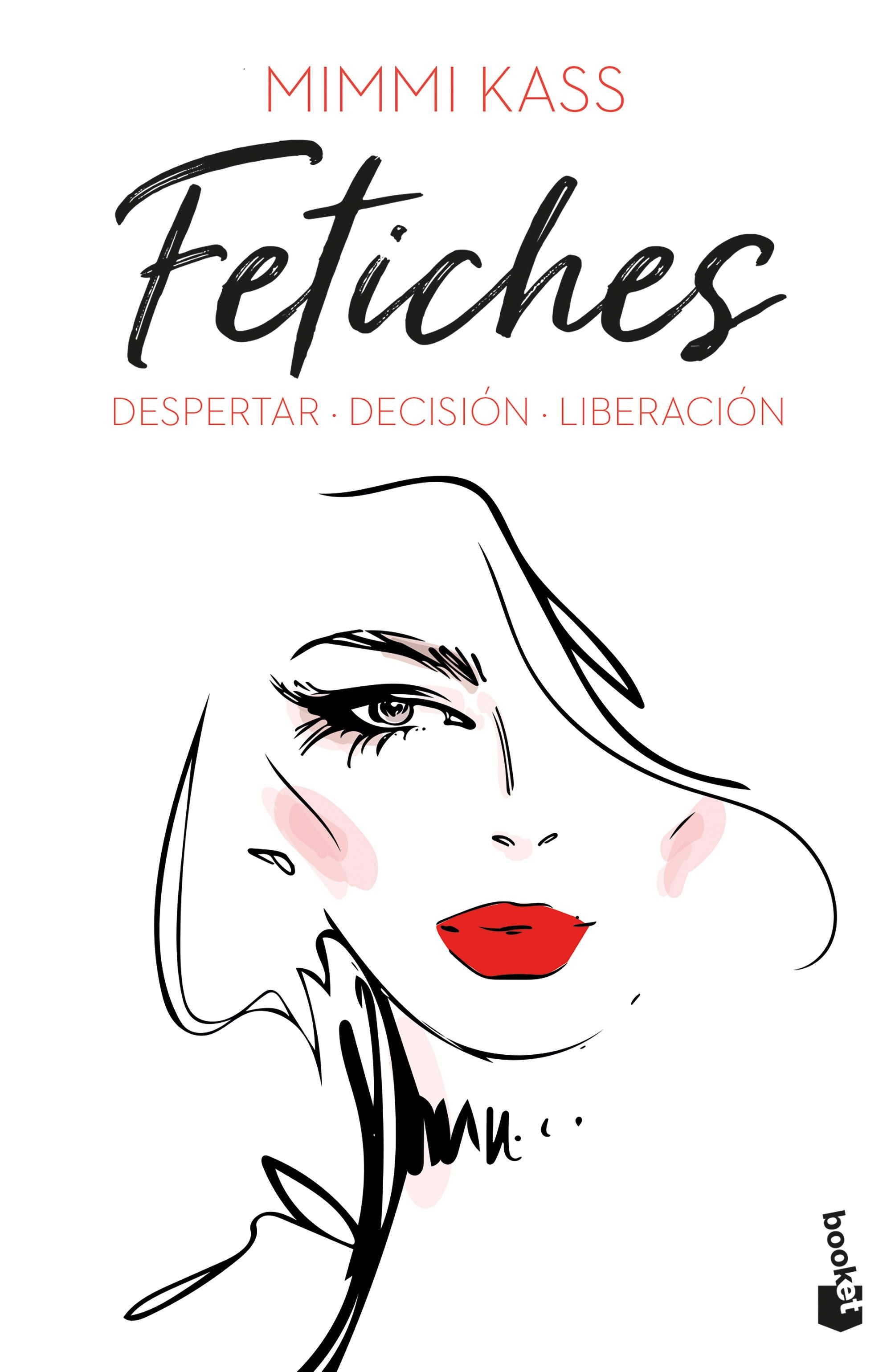 Fetiches: Despertar. Decisión. Liberación: Trilogía. Mimmi Kass (Booket) 9788408249535 Imagen principal del producto