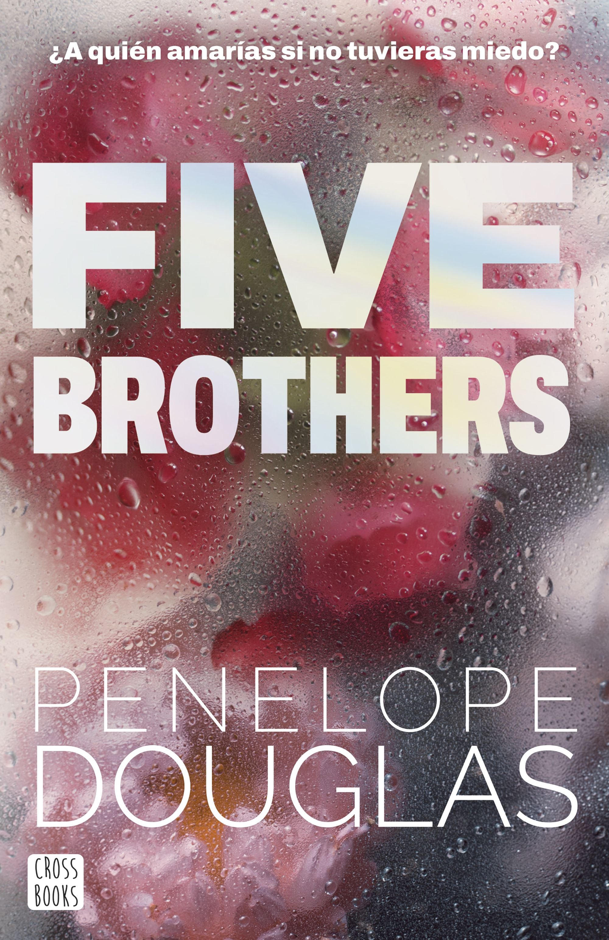 Five Brothers. Penelope Douglas (Crossbooks) 9788408318545