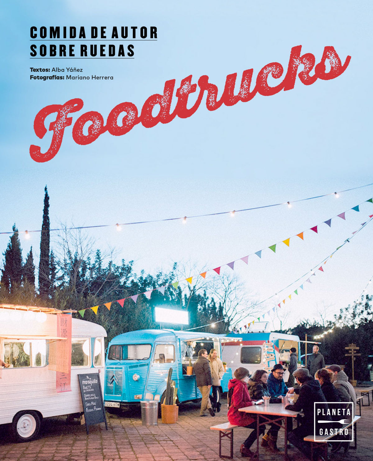 Foodtrucks: Comida de autor sobre ruedas Imagen principal del producto