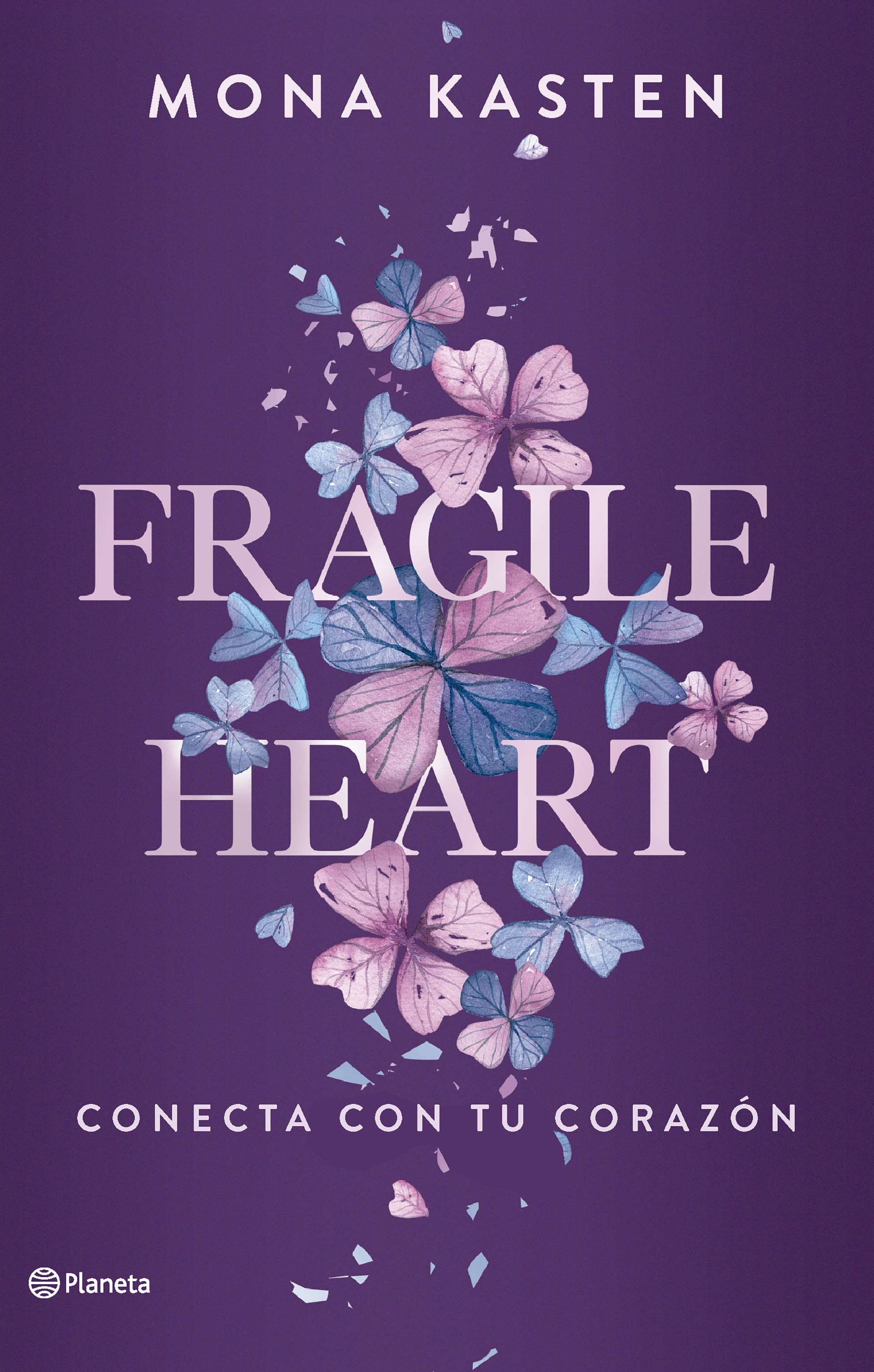 Fragile Heart. Conecta con tu corazón. Mona Kasten (Editorial Planeta) 9788408284543 Imagen principal del producto