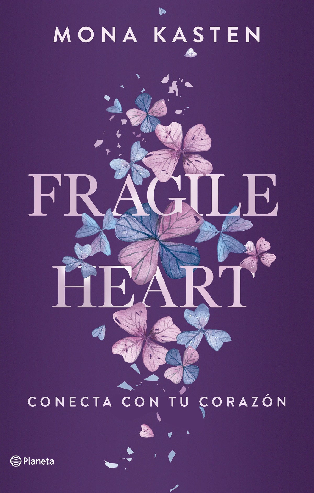 Fragile Heart. Conecta con tu corazón. Mona Kasten (Editorial Planeta) 9788408284543
