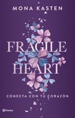 Fragile Heart. Conecta con tu corazón. Mona Kasten (Editorial Planeta) 9788408284543