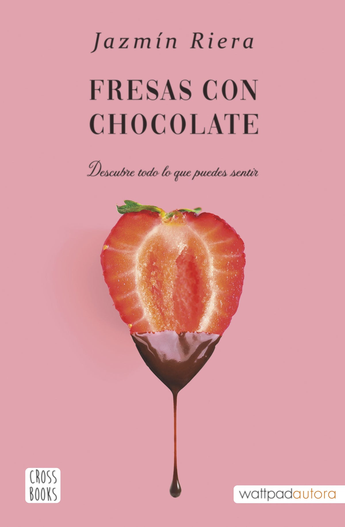 Fresas con chocolate. Jazmín Riera (Crossbooks) 9788408251002