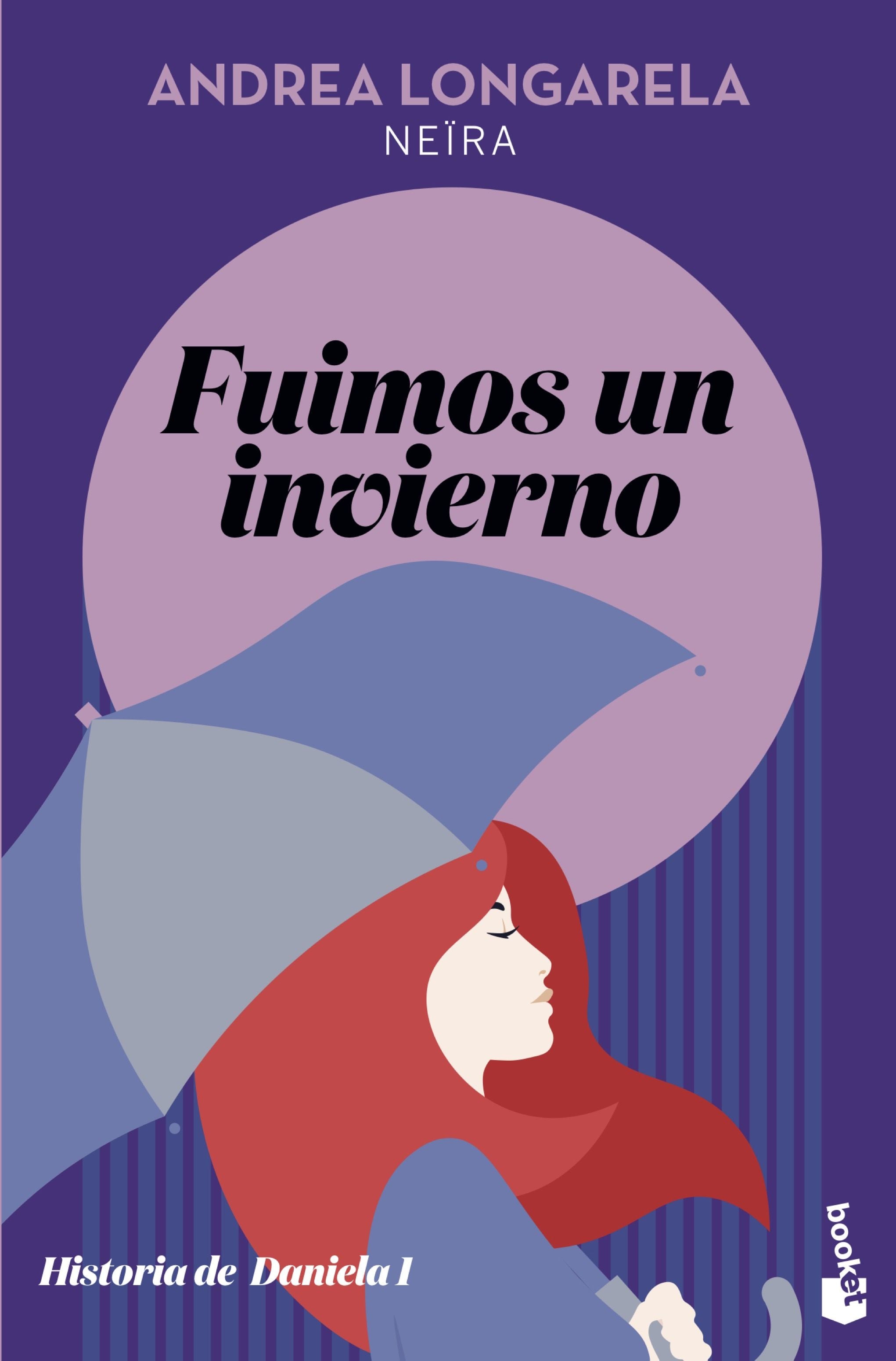 Fuimos un invierno: Historia de Daniela 1. Andrea Longarela (Booket) 9788408231660 Imagen principal del producto