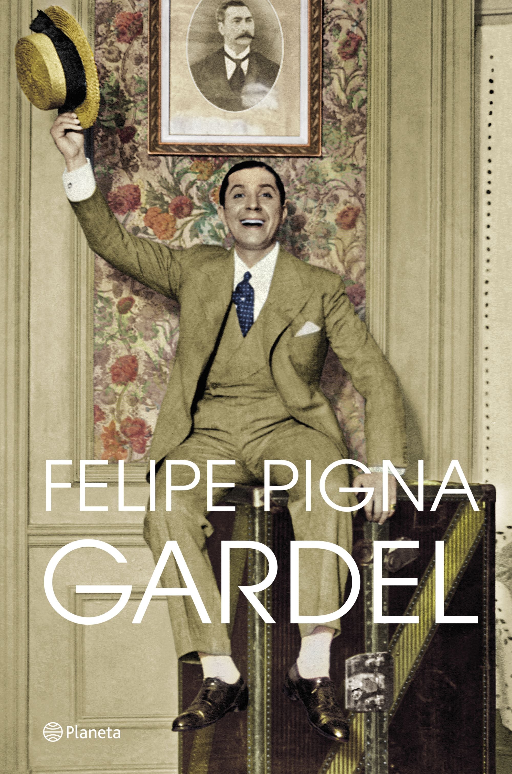 Gardel. Felipe Pigna (Editorial Planeta) 9788408257356 Imagen principal del producto