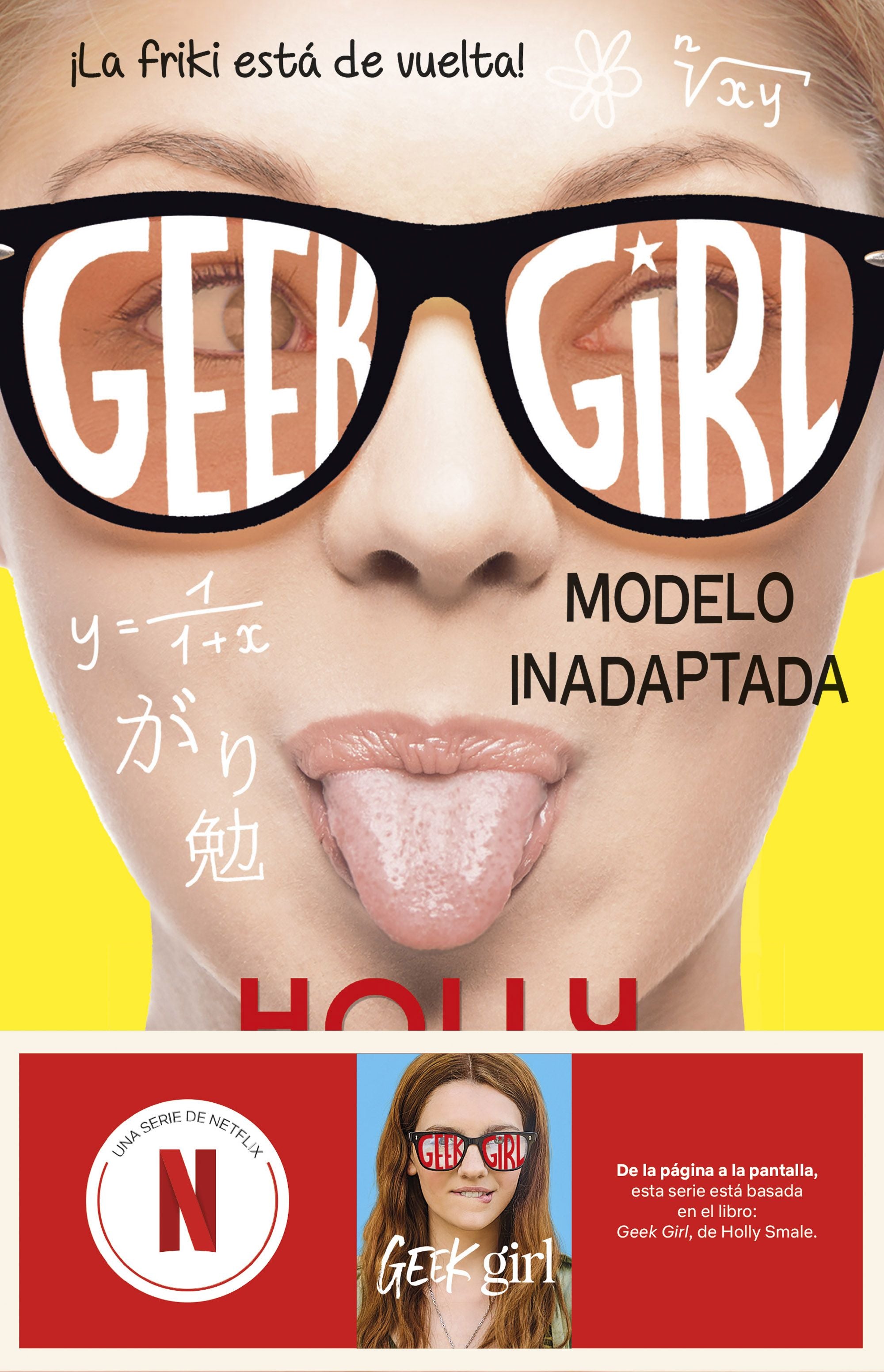 Geek Girl 2. Modelo inadaptada: Ahora una serie de Netflix. Holly Smale (Destino Infantil & Juvenil) 9788408292173 Imagen principal del producto