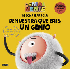 Genial Mente. Demuestra que eres un genio. Begoña Ibarrola (Destino Infantil & Juvenil) 9788408209591