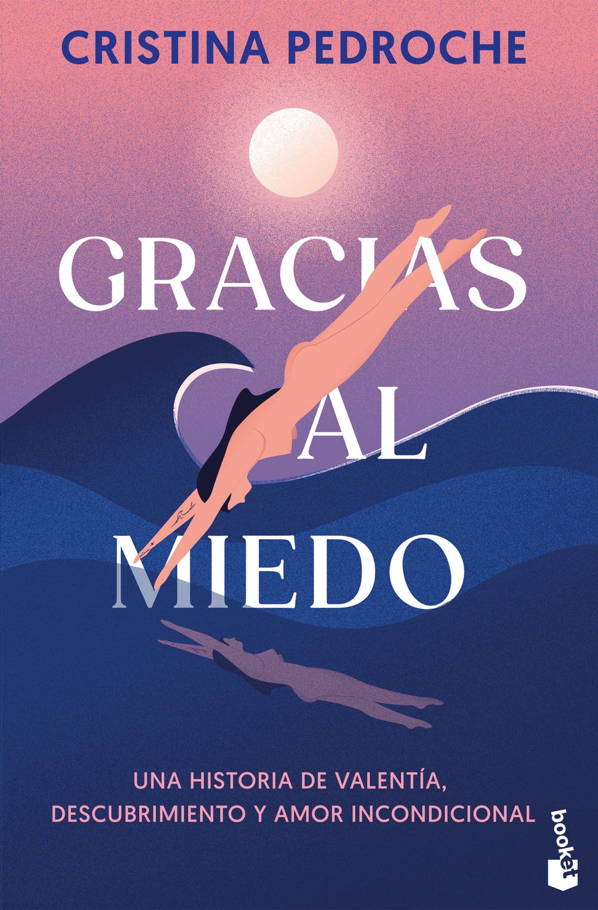 Gracias al miedo: Una historia de valentía, descubrimiento y amor incondicional. Cristina Pedroche (Booket) 9788408306238