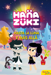 Hanazuki. Hasta la luna y más allá: Narrativa 2