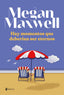 Hay momentos que deberían ser eternos. Megan Maxwell (Esencia) 9788408242987