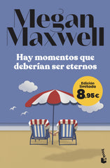 Hay momentos que deberían ser eternos: Edición limitada a precio especial. Megan Maxwell (Booket) 9788408303299