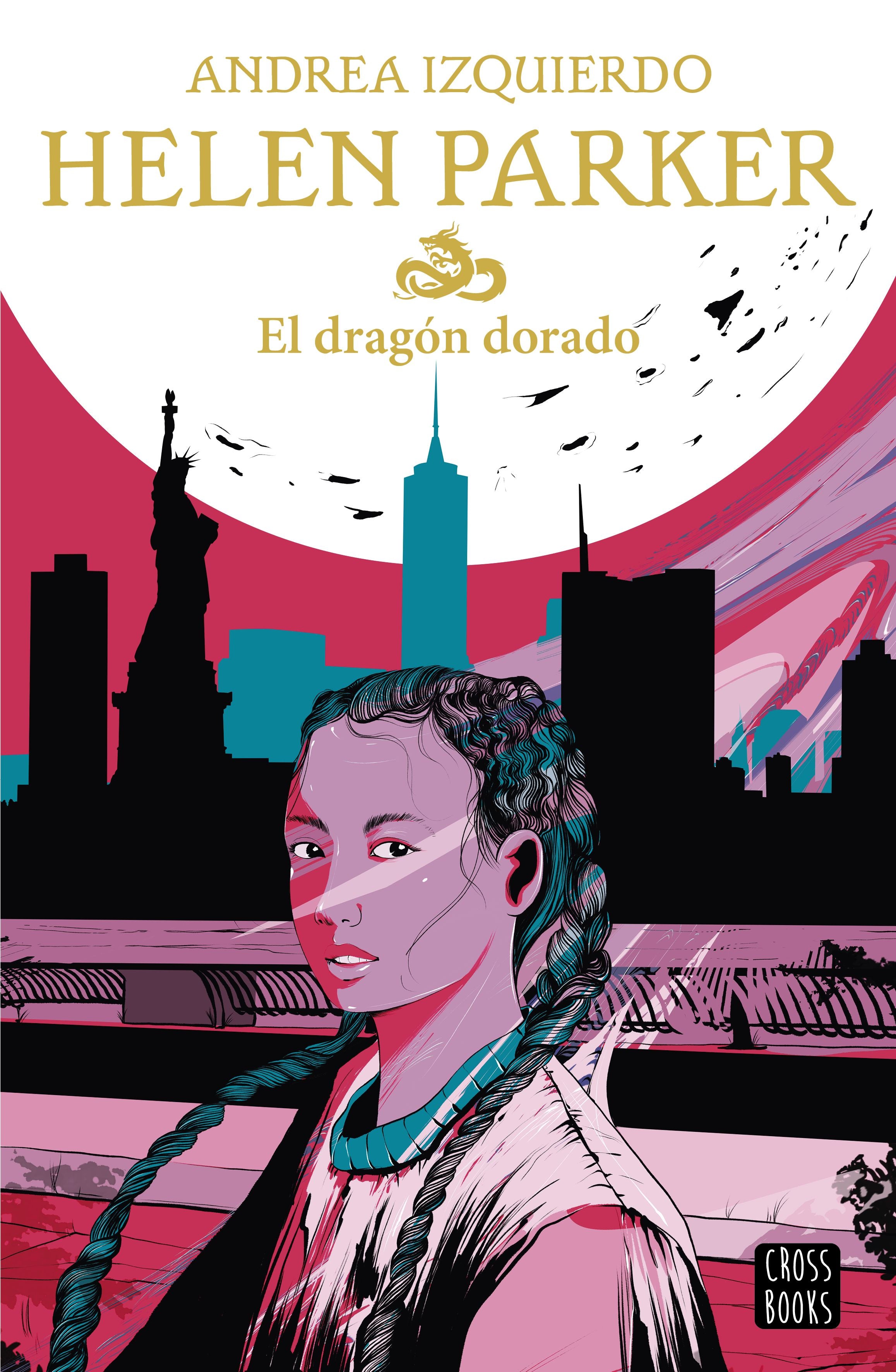 Helen Parker. El dragón dorado. Andrea Izquierdo (Crossbooks) 9788408233060 Imagen principal del producto