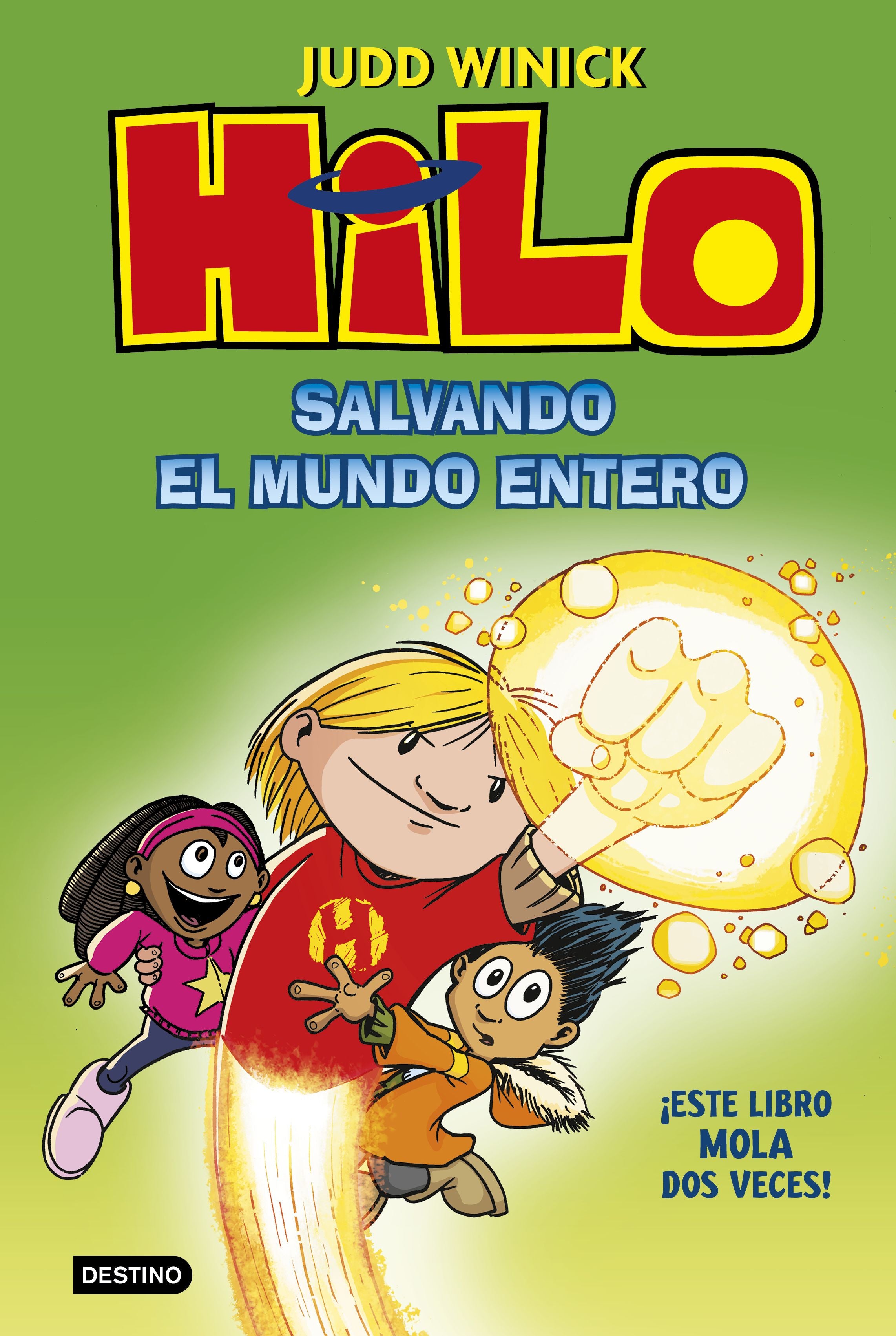 Hilo. Salvando el mundo entero. Judd Winick (Destino Infantil & Juvenil) 9788408229728 Imagen principal del producto