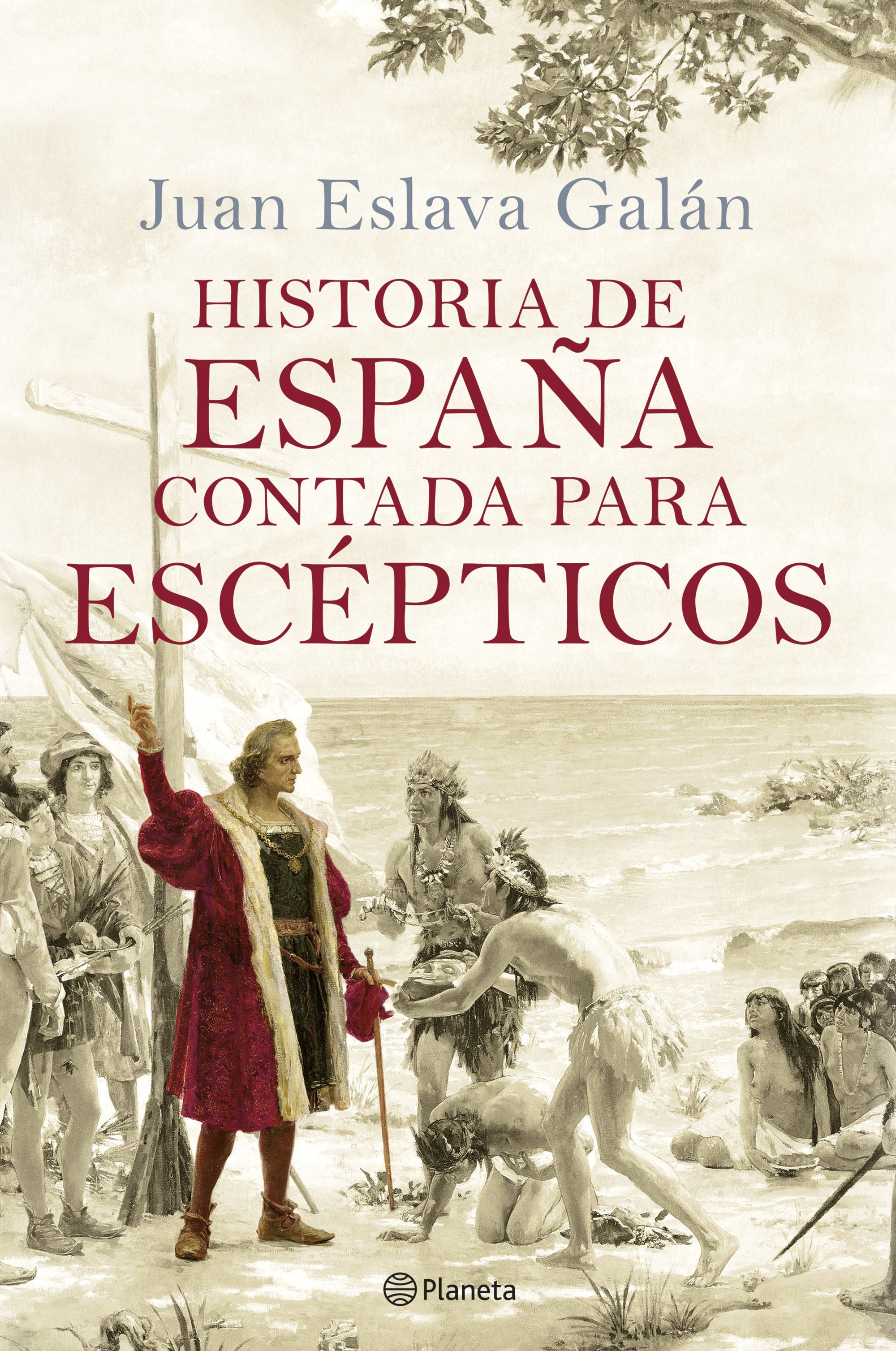 Historia de España contada para escépticos. Juan Eslava Galán (Editorial Planeta) 9788408289067 Imagen principal del producto
