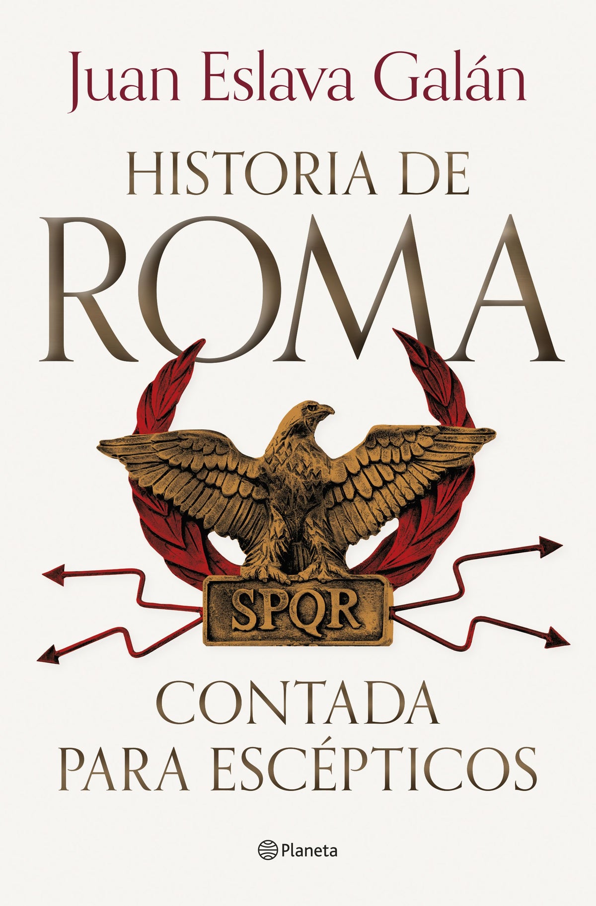 Historia de Roma contada para escépticos. Juan Eslava Galán (Editorial Planeta) 9788408292722