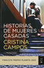 Historias de mujeres casadas: Finalista Premio Planeta 2022. Cristina Campos (Editorial Planeta) 9788408265610