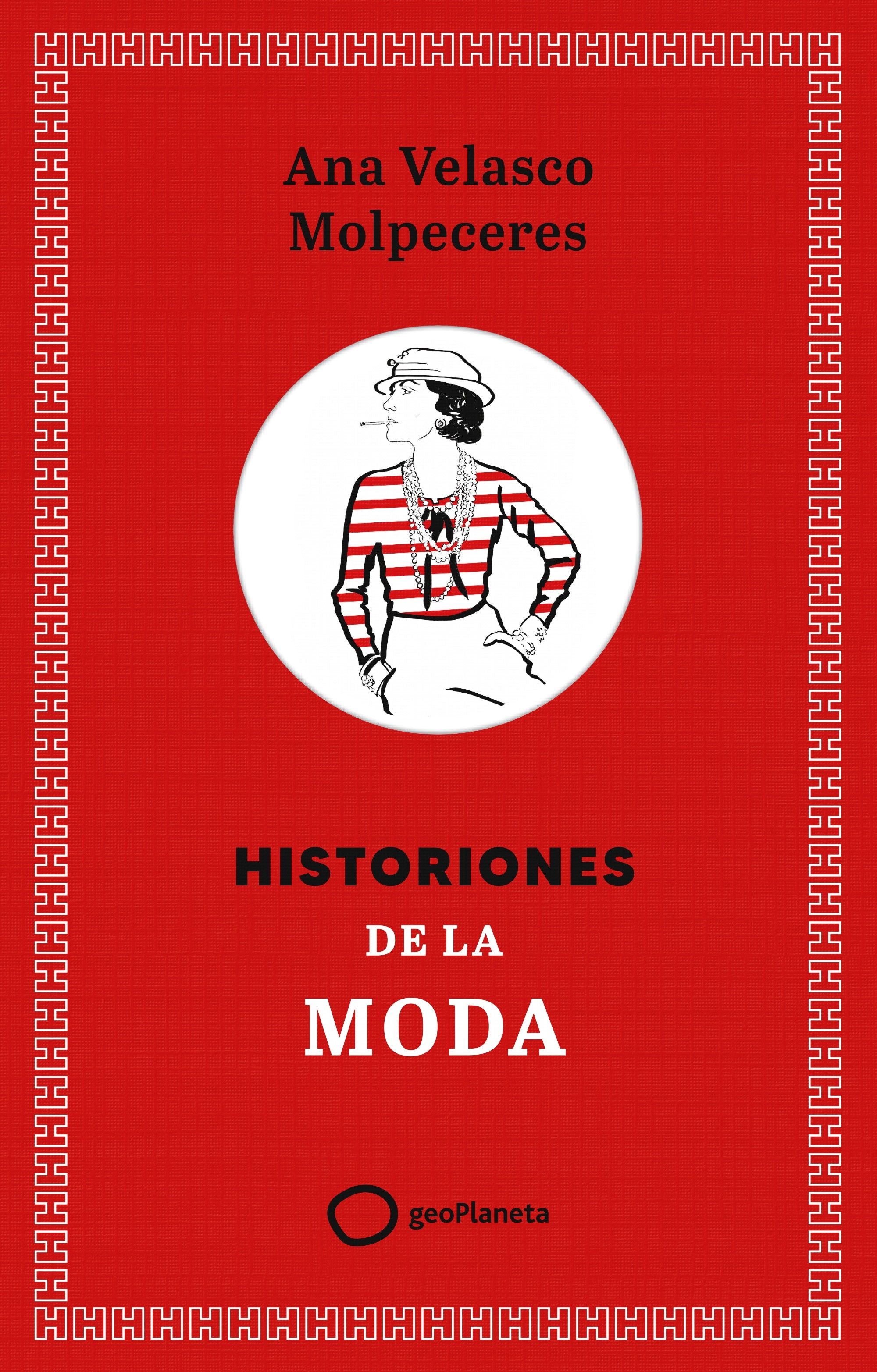 Historiones de la moda. Ana Velasco (GeoPlaneta) 9788408308355 Imagen principal del producto