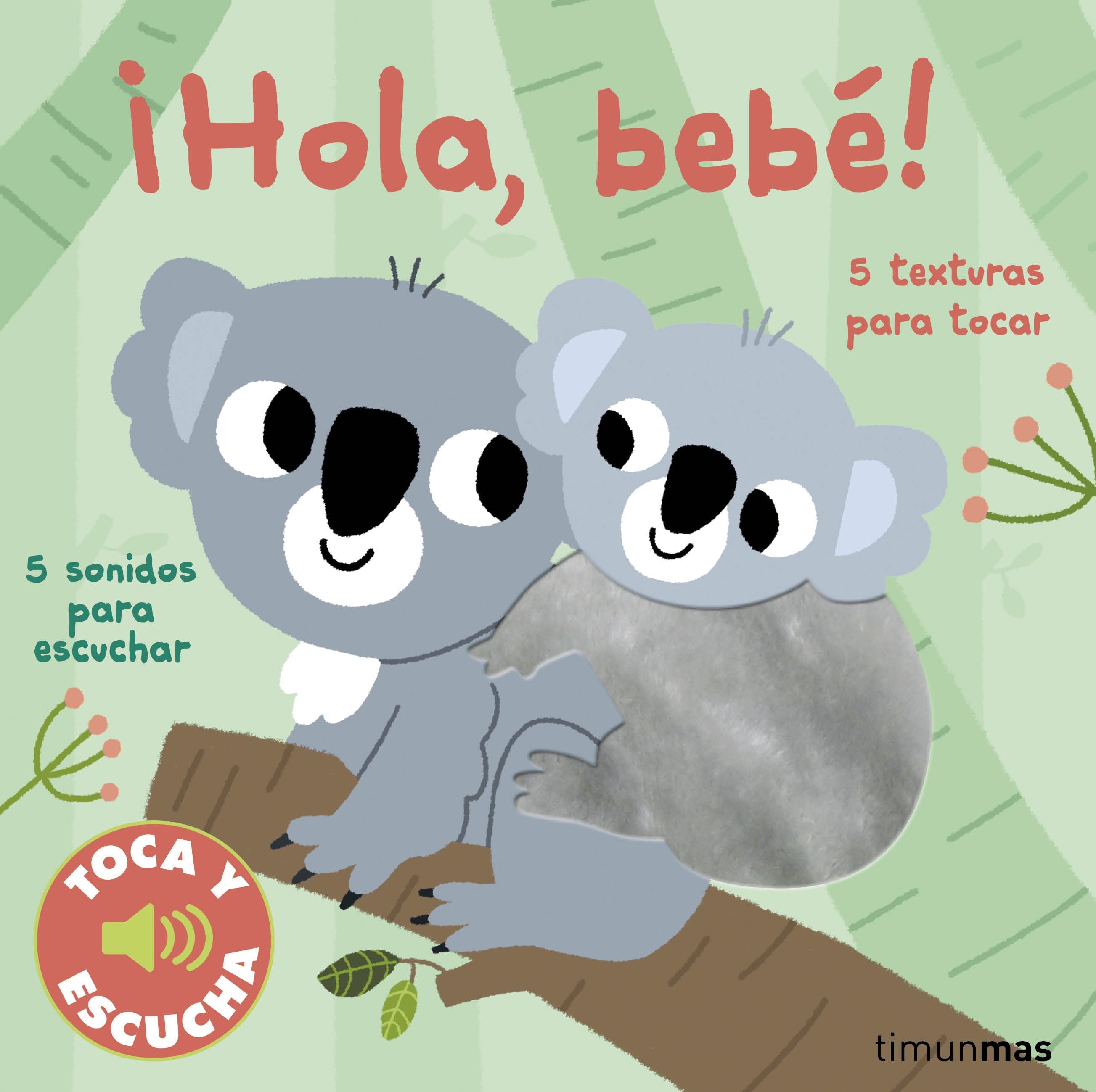 ¡Hola, bebé! Toca y escucha. Marion Billet (Timun Mas Infantil) 9788408249870 Imagen principal del producto