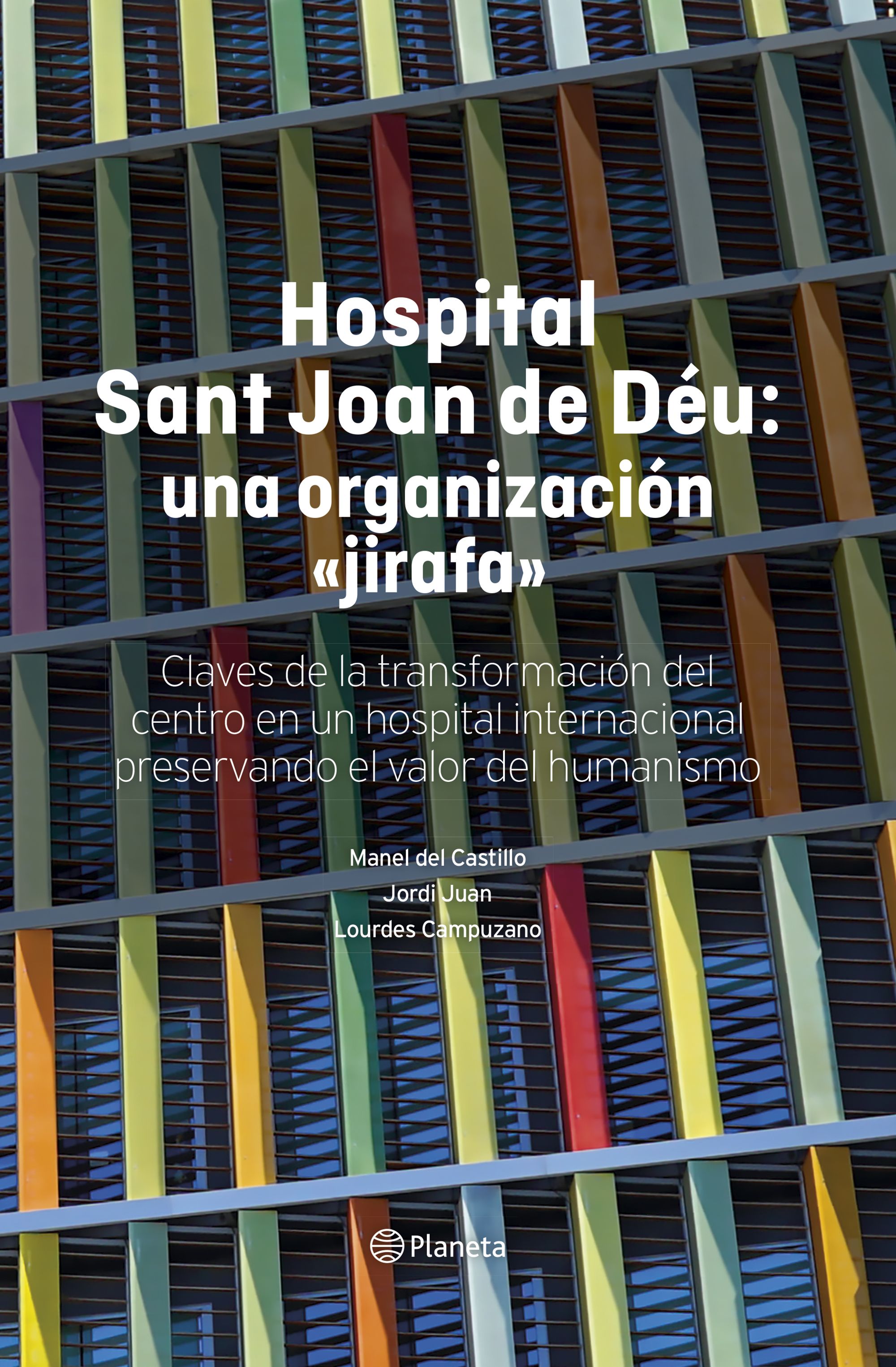 Hospital Sant Joan de Déu: una organización "jirafa". Manel del Castillo (Editorial Planeta) 9788408316138