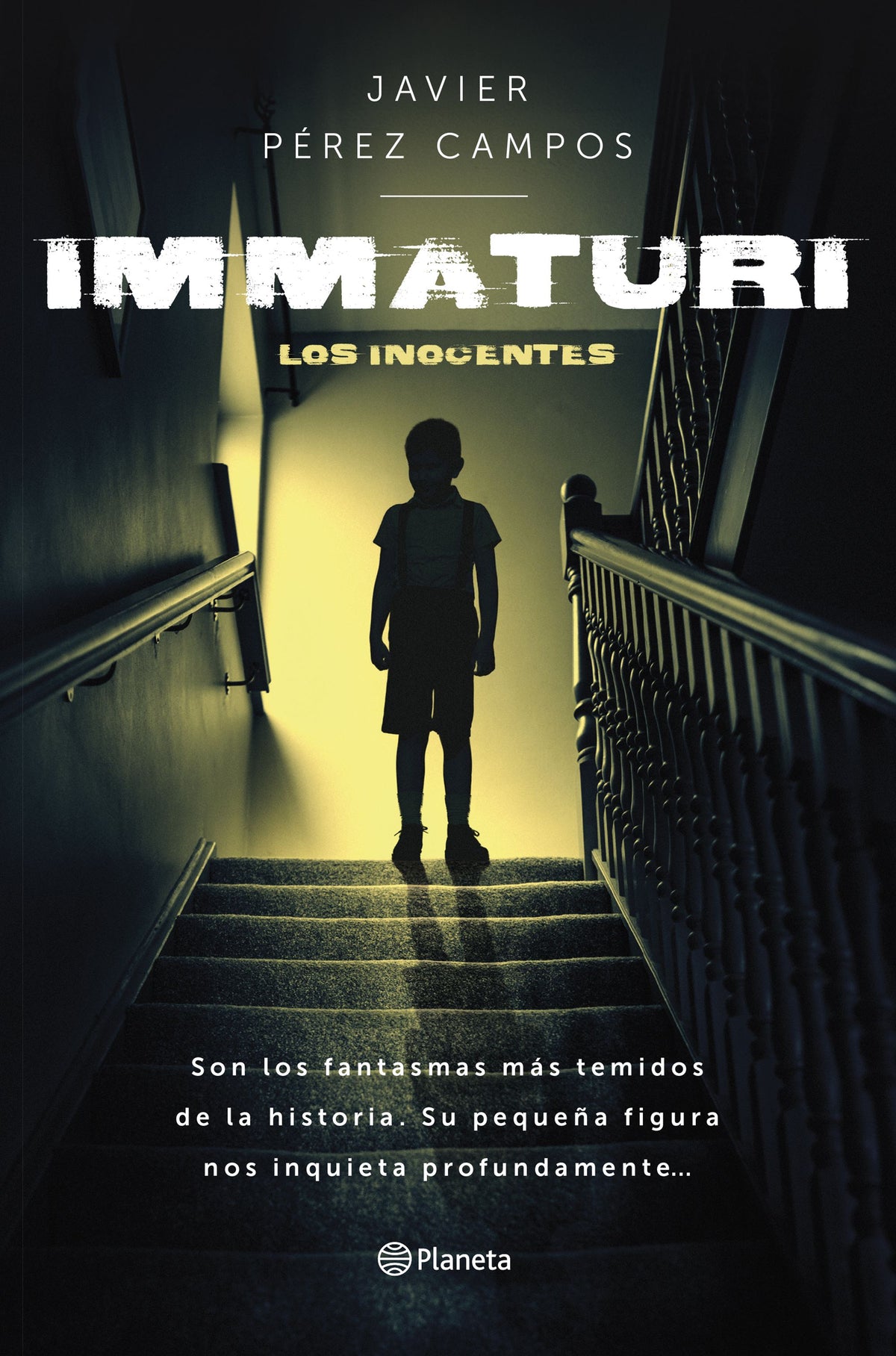 Immaturi: Los Inocentes. Javier Pérez Campos (Editorial Planeta) 9788408277576