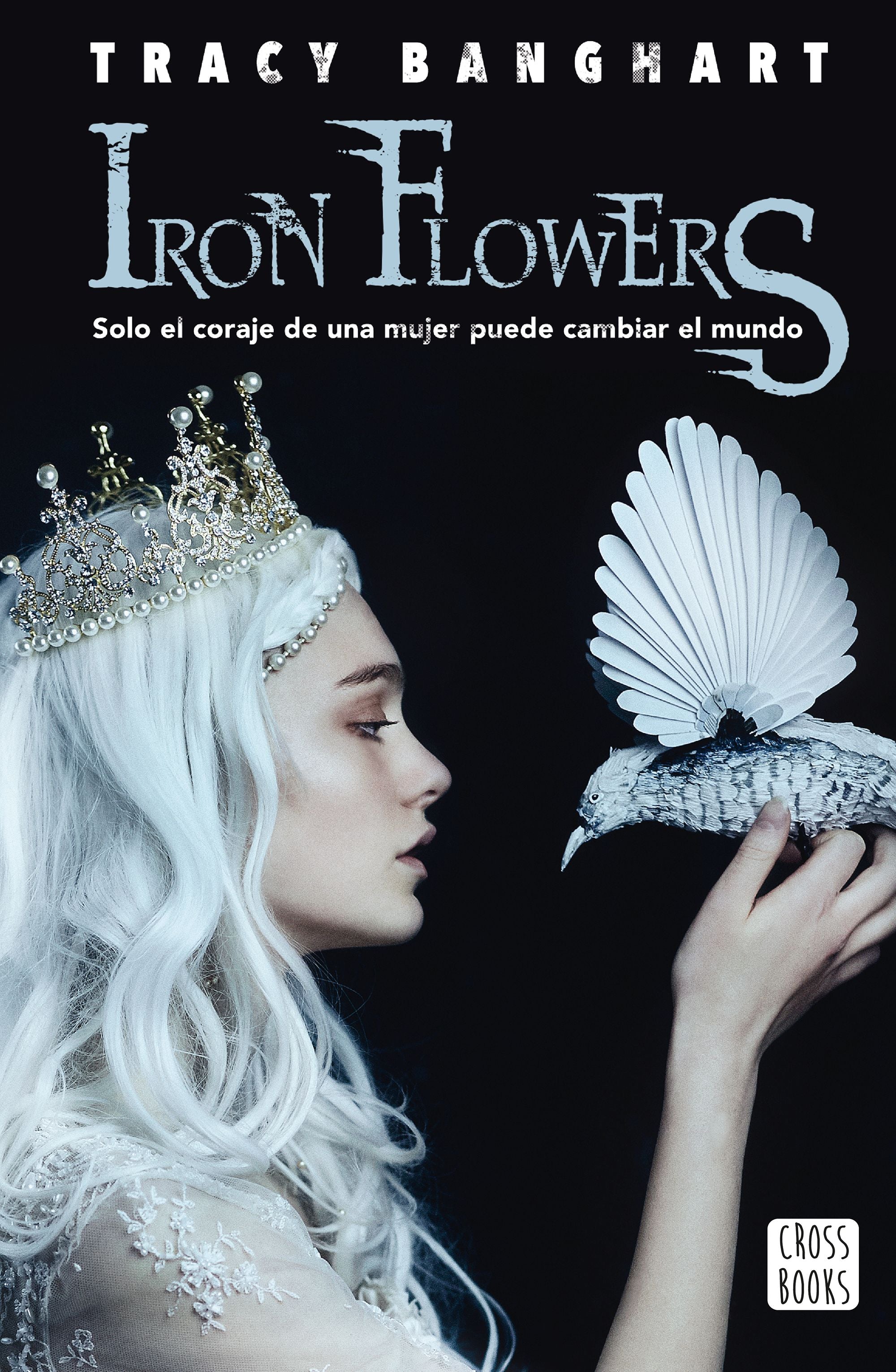 Iron flowers: Solo el coraje de una mujer puede cambiar el mundo Imagen principal del producto